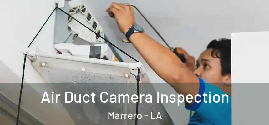 Air Duct Camera Inspection Marrero - LA