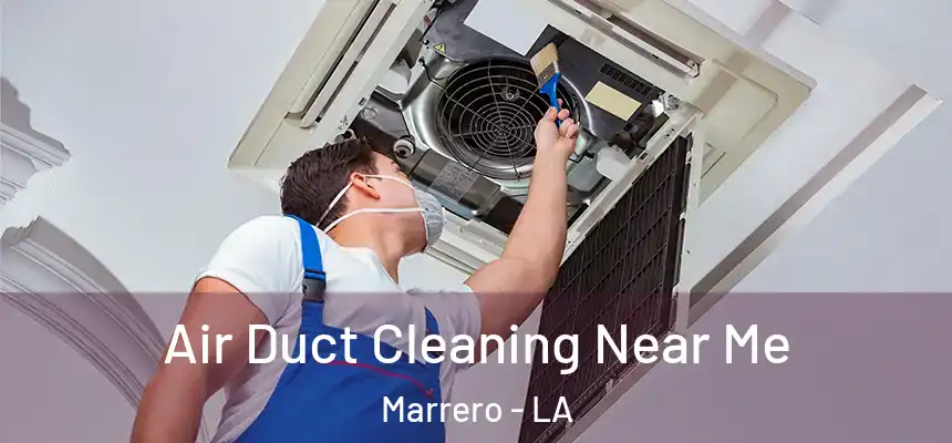  Air Duct Cleaning Near Me Marrero - LA