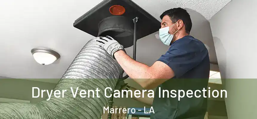 Dryer Vent Camera Inspection Marrero - LA