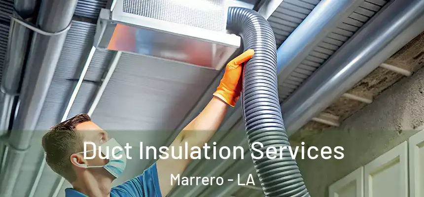 Duct Insulation Services Marrero - LA