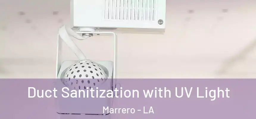 Duct Sanitization with UV Light Marrero - LA