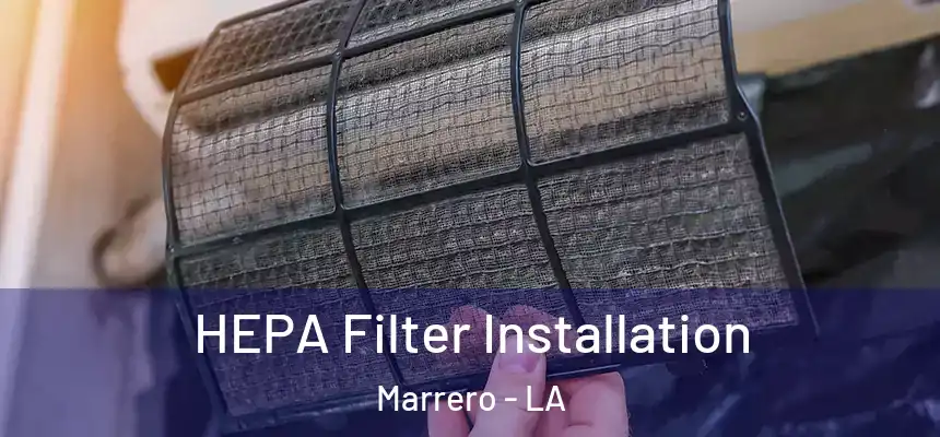  HEPA Filter Installation Marrero - LA