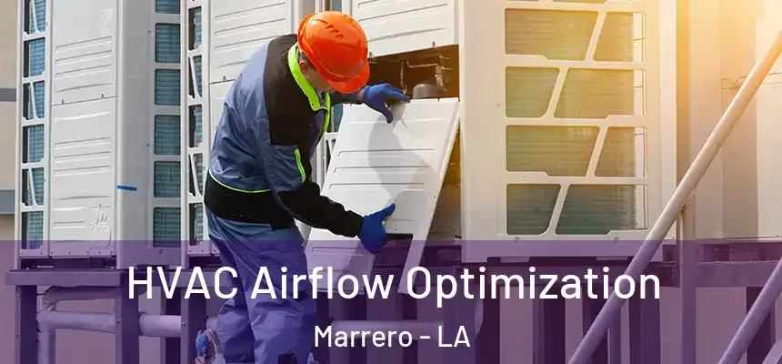  HVAC Airflow Optimization Marrero - LA
