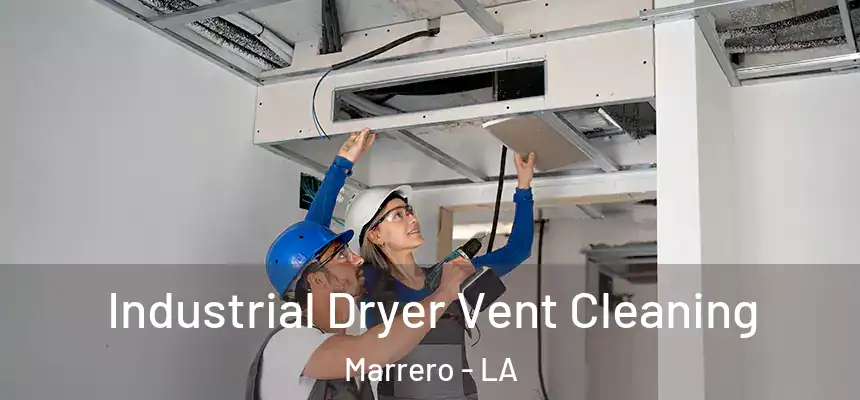  Industrial Dryer Vent Cleaning Marrero - LA