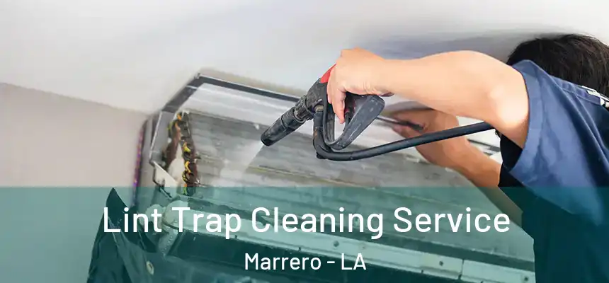 Lint Trap Cleaning Service Marrero - LA