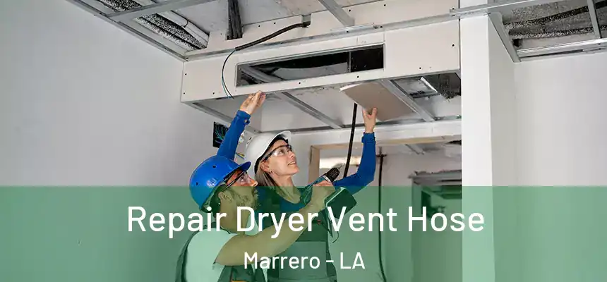  Repair Dryer Vent Hose Marrero - LA