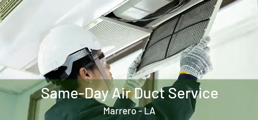 Same-Day Air Duct Service Marrero - LA